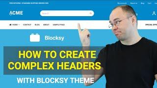 Blocksy Theme Tutorial: How to Create Complex headers