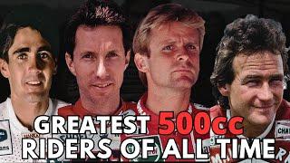 Greatest 500cc Riders of All Time