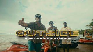 DJ Mull - Outside ft Lil Cool & Young Cool (Official Music Video)