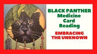 Black Panther Medicine Card Reading - Embracing The Unknown | Native American Spirituality