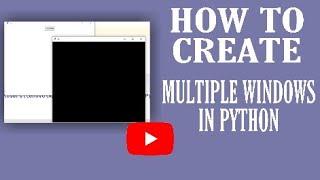 How to create multiple windows in python using tkinter