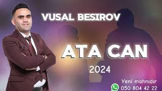 Vusal Besirov _ ATA CAN🫴 Ürekde sensen  ) Yep Yeni 2024