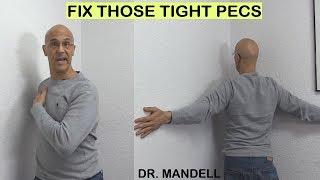 FIX THOSE TIGHT PECS...CORRECT ROUNDED SHOULDERS - Dr Alan Mandell, DC