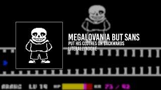 MEGALOVANIA but Sans put his clothes on backwards