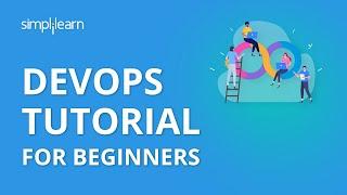 DevOps Tutorial For Beginners | DevOps Tutorial | DevOps Tools | DevOps Training | Simplilearn
