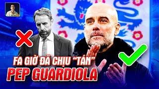 CUỐI CÙNG FA ĐÃ CHỊU NGHĨ TỚI PEP GUARDIOLA?