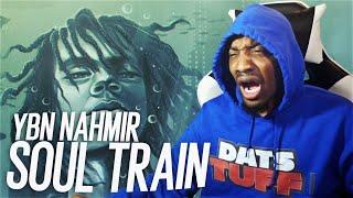 YBN NAHMIR MUST BE STOPPED! WHY YOU RELEASE THIS TRASH!? | Soul Train (REACTION!!!)