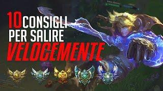 ● 10 CONSIGLI PER MIGLIORARE E SALIRE IN SOLOQ ● League of Legends