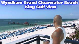 Wyndham Grand Clearwater Beach - King Gulf View Room Tour 2024