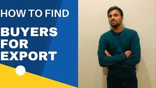 How to find BUYERS for Export | Ways of finding buyers l By Simon Raks #exportimport #howtofindbuyer