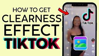 How to Use Clearness Trending Tiktok Effect  - Blur to Clear Photo Effect 2022