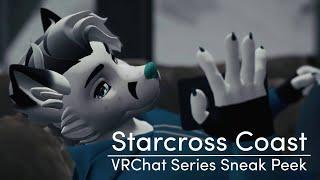 Starcross Coast - A VRChat Web Series - First Sneak Peek