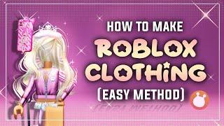 how to make ROBLOX CLOTHING (EASY method) !! 