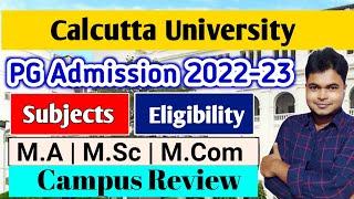 Calcutta University PG Admission 2022-23 | CU M.A,M.Sc,M.Com Admission 2022 | Subjects, Eligibility
