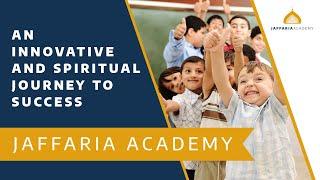 Jaffaria Academy: An Innovative & Spiritual Journey to Success