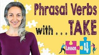 Top 10 phrasal verbs with Take | English vocabulary practice