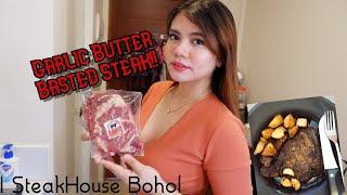 Best Steak I Have Ever Made (Garlic Butter Basted Steak) I SteakHouse Bohol ️️