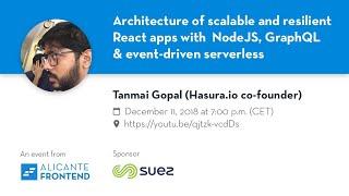 Architecture of scalable and resilient React apps with  NodeJS, GraphQL & event-driven serverless