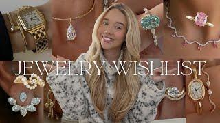 My UNREALISTIC Luxury Jewelry Wishlist!  **The Jewelry Pieces I’d Buy If Money Were No Object**