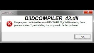 How to Fix D3DCOMPILER_43.dll Missing Error | Windows 7,8,8.1,10 |