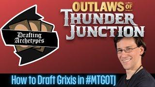 Drafting Archetypes Episode 166: How to Draft Grixis is #MTGOTJ