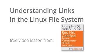 Understanding Links in the Linux File System - RHCSA Tutorial