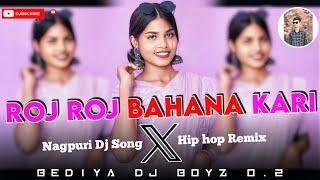 Roj Roj Bahana Kari X Hip Hop Remix | Nagpuri Dj Song 2024 | Prod-By Bediya Dj Boyz 0.2