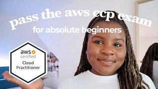 Beginner's guide to passing AWS Certified Cloud Practitioner Exam with NO prior experience | 2021