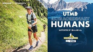 UTMB Extraordinary Humans | Episode 6 | Eiger Ultra Trail by UTMB 2024