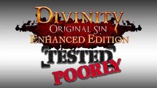 Tested Poorly Episode 1- Divinity Original Sin Enhanced Edition