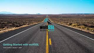 Getting Started with wolfSSL in 2024