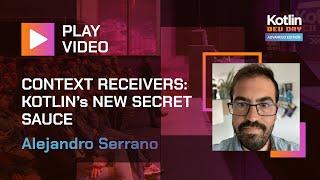 Context Receivers: Kotlin's new secret sauce | Alejandro Serrano Mena @ Advanced Kotlin Dev Day 2022