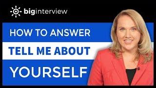 How to Answer: Tell Me About Yourself.