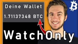 WatchOnly Wallet Anleitung - Schaue SICHER in deine WALLET!