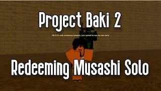 PROJECT BAKI 2 - REDEEMING MUSASHI SOLO - ROBLOX