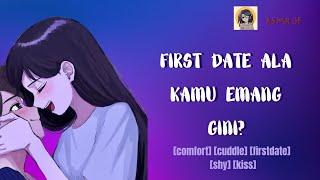 ASMR Girl Friend || First date bareng temen sendiri [Comfort] [little kiss] [Best friend lover]