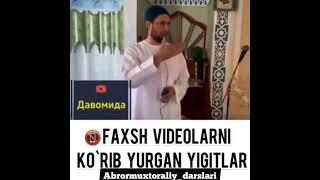 Porno faxsh ko'rib yurgan yigitlar - Abror Muxtor Aliy