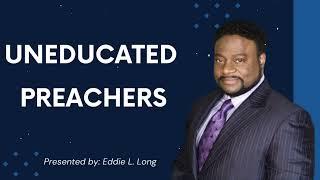 Uneducated Preachers-  Eddie L. Long Pastor