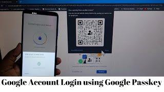 How to use Google Passkeys - Login to your Google, Gmail Account not entering password everytime!