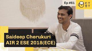 CTwT E61 - ESE 2018 (Electronics and Telecommunication) Topper Saideep Cherukuri AIR 2