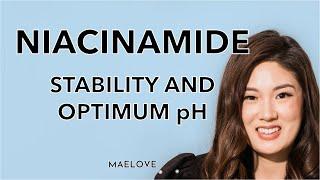 Niacinamide in Skin Care: Finding correctly formulated products. Stability and Optimum pH.