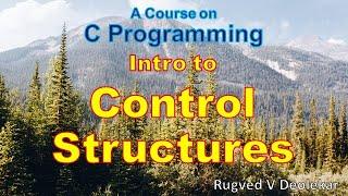 Video 42: Intro to Control Structures