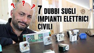 7 domande più comuni sugli impianti elettrici civili