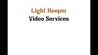 Light Keeper Video Services