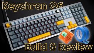 Keychron Q6 - First Build & Review + Mods + Sound Comparison