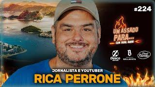 UM ASSADO PARA... RICA PERRONE | #224