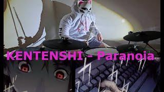 KENTENSHI  - Paranoia W3ndigX Drum Cover