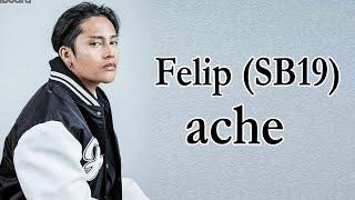 Felip (SB19) - ​​ache Lyrics