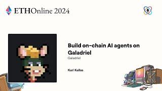 Galadriel  Build on-chain AI agents on Galadriel - ETHOnline 2024