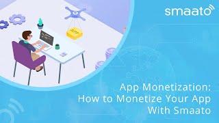 App Monetization: How to Monetize Your App With Smaato